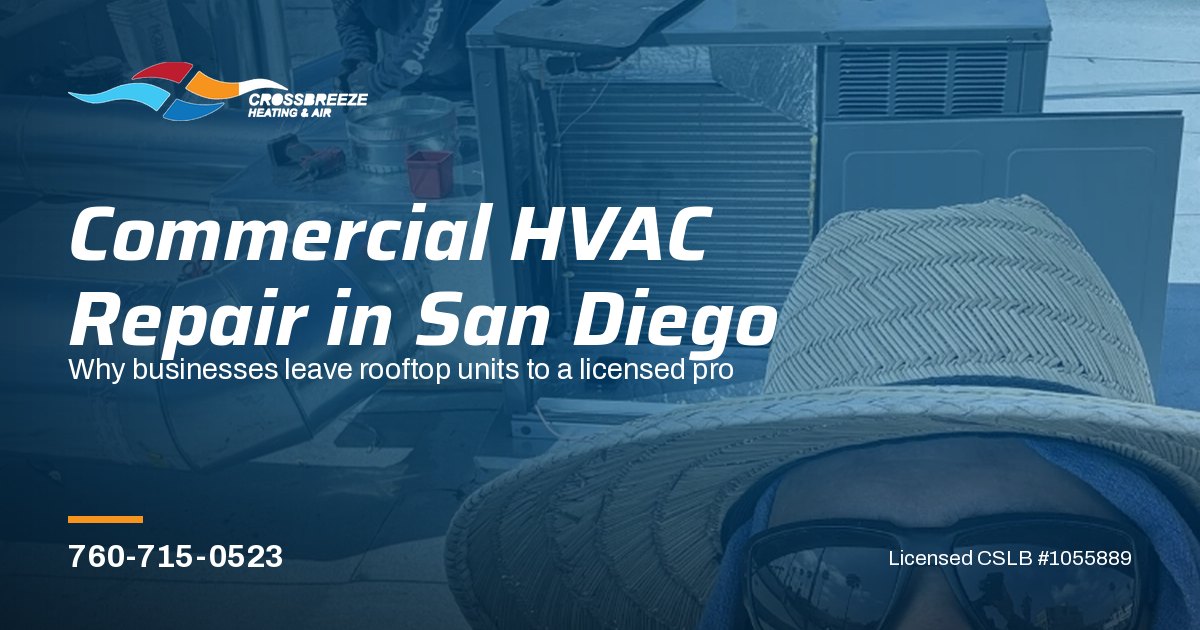 Why San Diego Businesses Rely on Professional HVAC Commercial Unit Repairs