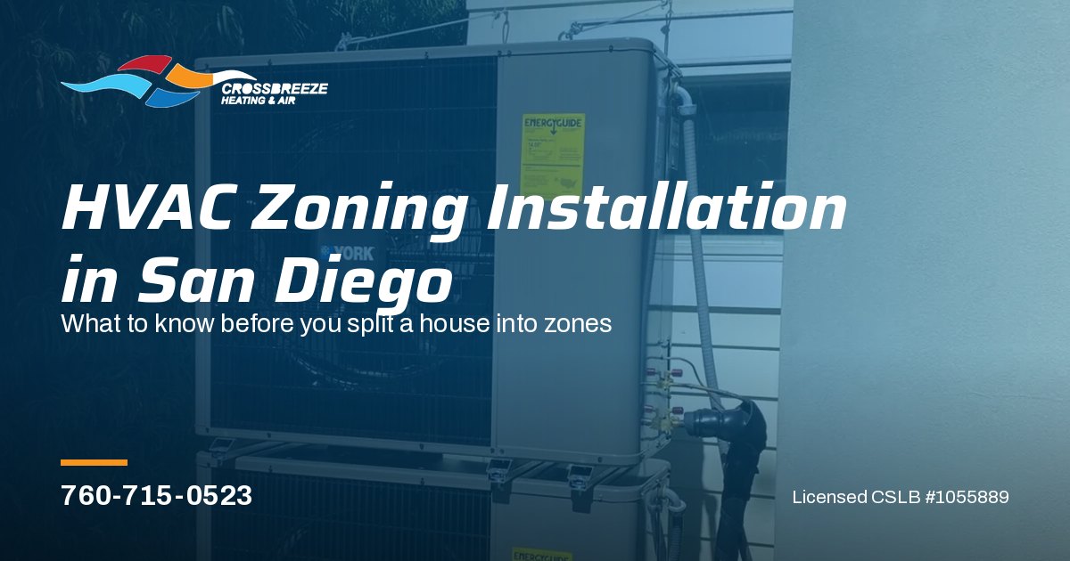 HVAC Zoning System Installation in San Diego: What Homeowners Should Know